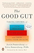 The Good Gut: Taking Control of Your Weight, Your Mood, and Your Long-term Health
