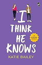 I Think He Knows | A Hilarious Romantic Comedy | A best friends to lovers romance