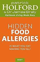 HIDDEN FOOD ALLERGIES: IS WHAT YOU EAT MAKING YOU ILL?
