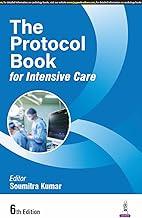 THE PROTOCOL BOOK FOR INTENSIVE CARE