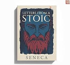 Letters From A Stoic Seneca [Premium Paperback] Become A Daily Stoic With Seneca Books | Spirituality Books | Philosophy Books | Seneca On The Shortness of Life & Lives of the Stoics | Stoicism Book