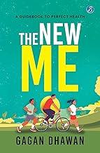 The New Me ? A guidebook to perfect health ? Keys to a healthy lifestyle