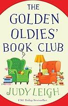 The Golden Oldies' Book Club: The feel-good novel from USA Today Bestseller Judy Leigh