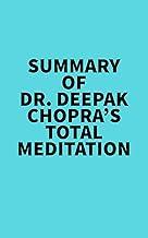 Summary of Dr. Deepak Chopra's Total Meditation