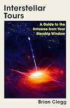 Interstellar Tours: A Guide to the Universe from Your Starship Window