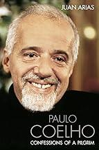 Paulo Coelho: Confessions of a Pilgrim