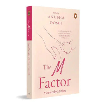 The M Factor: Essays For Mothers By Mothers