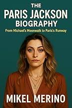 THE PARIS JACKSON BIOGRAPHY: From Michael’s Moonwalk to Paris’s Runway Stride