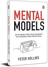 Mental Models: 30 Thinking Tools that Separate the Average from Exceptional | Improved Decision-Making, Logical Analysis, and Problem-Solving