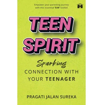 Teen Spirit: Sparking Connection With Your Teenager