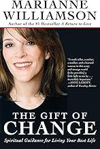 The Gift of Change: Spiritual Guidance for Living Your Best Life