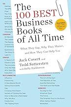 The 100 Best Business Books of All Time: What They Say, Why They Matter, and How They Can Help You