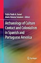 Archaeology of Culture Contact and Colonialism in Spanish and Portuguese America