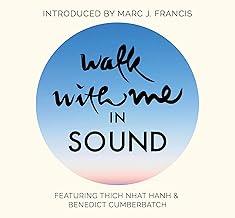 Walk With Me in Sound: A Mindfulness Soundscape with Zen Buddhist master Thich Nhat Hanh