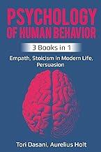 Psychology of Human Behavior: 3 Books in 1 - Empath, Stoicism in Modern Life, Persuasion