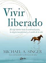 Vivir liberado (Spanish Edition)