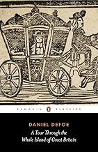 A Tour Through the Whole Island of Great Britain (Penguin Classics)