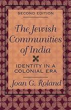 The Jewish Communities of India: Identity in a Colonial Era