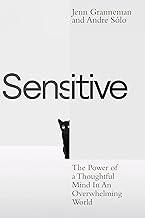 Sensitive: The Power of a Thoughtful Mind in an Overwhelming World