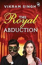 The Royal Abduction ? A kidnapping mystery ? Suspenseful investigative thriller