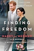 Finding Freedom: Harry and Meghan and the Making of a Modern Royal Family: The Sunday Times number 1 bestselling biography that tells the real story of Harry and Meghan’s life together