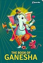 The Book of Ganesha | Stories and Trivia of Lord Ganesha | Board Book | Made for all Ages 0-99 |