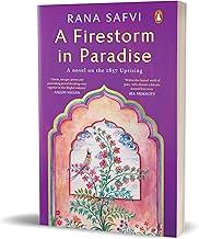 A Firestorm in Paradise: A novel on the 1857 Uprising