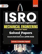 GKP ISRO Mechanical Engineering 2025 Guide | For Scientist & Engineer ISRO Exam Preparation | 16 Years Solved Papers 2008–2023 | 3 Full Length Practice Sets | Exam Oriented Book