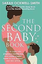 THE SECOND BABY BOOK: How to cope with pregnancy number two and create a happy home for your firstborn and new arrival
