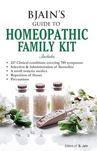 BJAIN’S Guide To Homeopathic Family Kit Includes - 217 Clinical Conditions Covering 789 Symptoms Selection & Administration of Remedies A Small Materia Medica Repetition of Doses Precuations by More Buying Choices