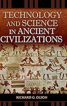 Technology and Science in Ancient Civilizations (Praeger Series on the Ancient World)