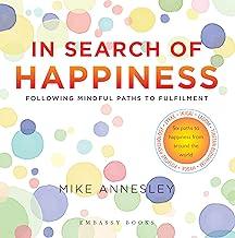 In Search of Happiness: Following Mindful Paths to Fulfilment