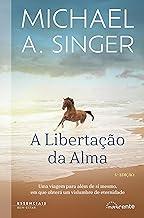 A Libertação da Alma (Portuguese Edition)