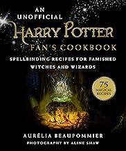 An Unofficial Harry Potter Fan's Cookbook: Spellbinding Recipes for Famished Witches and Wizards