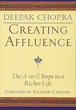 Creating Affluence: The A-to-Z Steps to a Richer Life