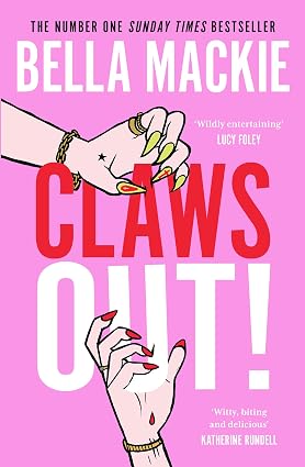 Claws Out!: An Instant Sunday Times Bestseller! The deliciously dark murder mystery novel