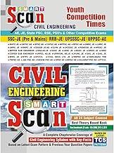 Smart Scan Civil Engineering A Complete Chapterwise Coverage of Civil Engineering Syllabus with Key- facts | AE, JE, State PSC, ESE, PSU's & Other Competitive Exams | Youth Competitive Times New Edition 2024