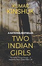 Two Indian Girls: A Murder Mystery Novel: 2 (The Kanke Killings Trilogy)