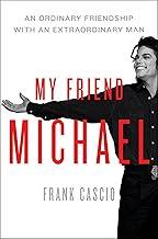 My Friend Michael: An Ordinary Friendship with an Extraordinary Man