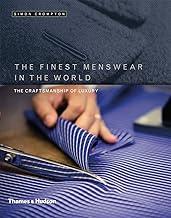 The Finest Menswear in the World: The Craftsmanship of Luxury