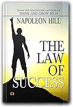 The Law of Success by Napoleon Hill | Proven Principles of Wealth Creation, Positive Thinking & Self-Discipline | Blueprint for Financial Freedom, Confidence & Personal Fulfillment [Paperback - English Edition]
