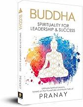 BUDDHA: Spirituality For Leadership & Success