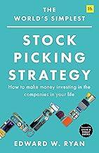 The World's Simplest Stock Picking Strategy: How to Make Money Investing in the Companies in Your Life