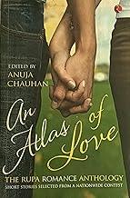 An Atlas of Love || Rupa Publication || Anuja Chauhan || English || 2014 || P-192 || Paperback || 118486 || 13x20 || 0.35