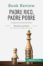 Padre Rico, Padre Pobre de Robert Kiyosaki (Anlisis de la obra): La riqueza al alcance de todos