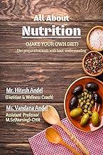 All About Nutrition (Make your own Diet) : Diet preparation tools with basic understanding
