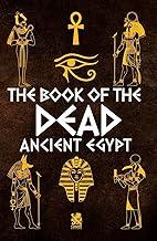 The Book of The Dead: Ancient Egypt