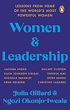 Women and Leadership: Lessons from some of the world’s most powerful women