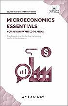Microeconomics Essentials You Always Wanted to Know (Self-Learning Management Series)