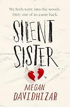Silent Sister: With incredible twists and an unputdownable story, Silent Sister is the gripping YA thriller of the year.